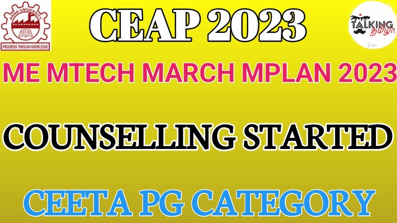 CEAP 2023 || ME MTECH MARCH MPLAN || COUNSELING STARTED || CEETA PG CATEGORY || @talkingtamila