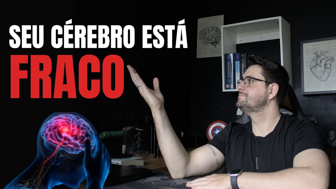 POR QUE SEU CÉREBRO ESTA FRACO?