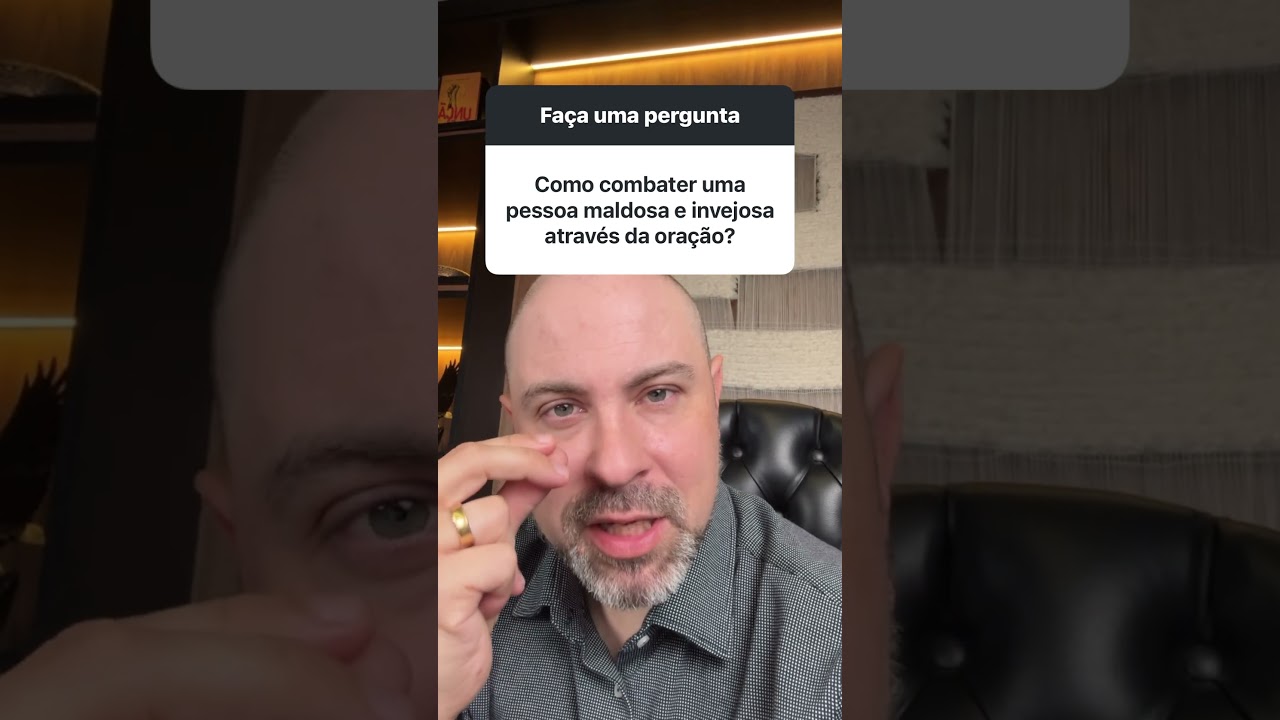 Como combater uma pessoa maldosa e invejosa em ora&ccedil;&atilde;o? @ViniciusIracet