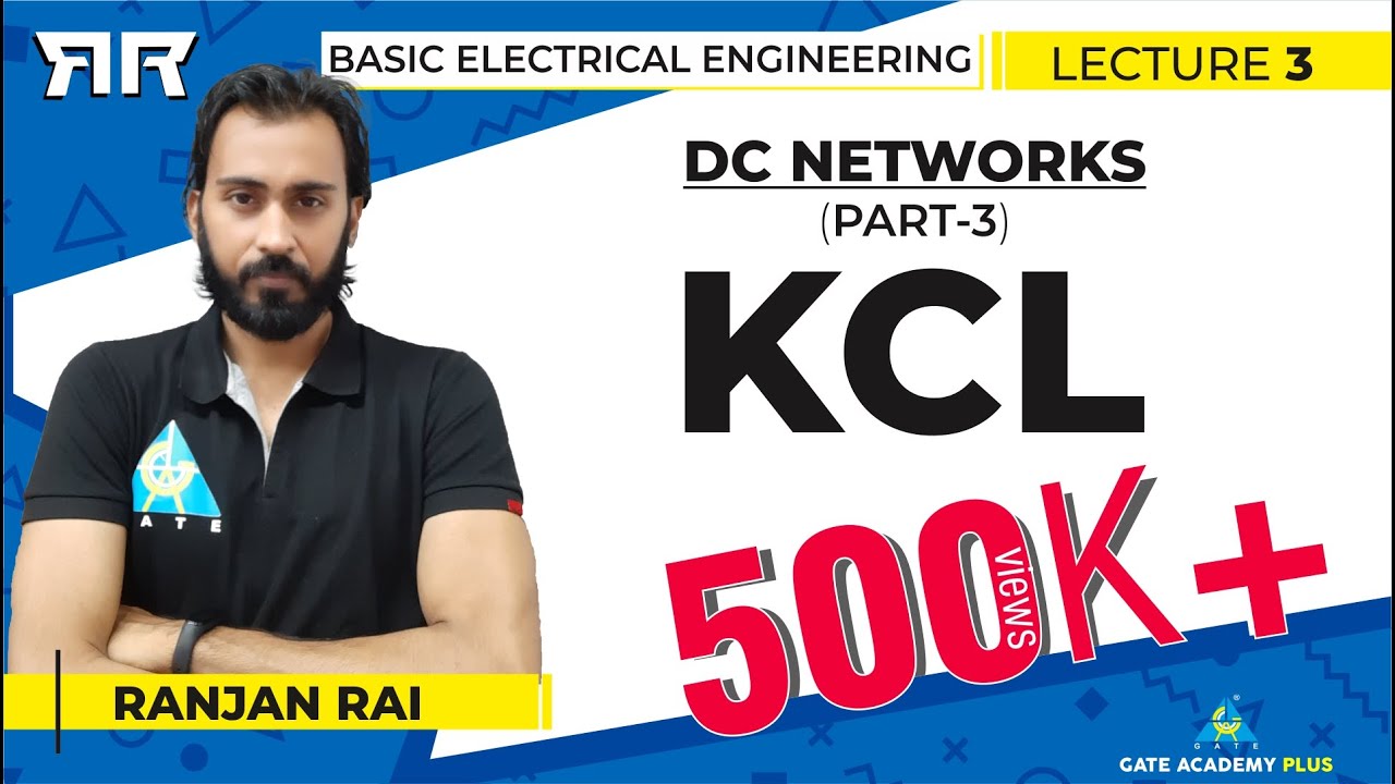 Basic Electrical Engineering | Module 1 | DC Networks | Part 3 | KCL (Lecture 03)
