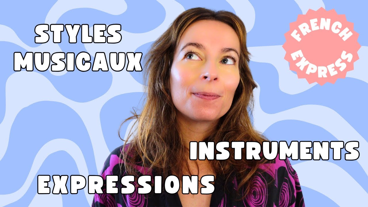 French Express   VOCABULAIRE DE LA MUSIQUE LES STYLES