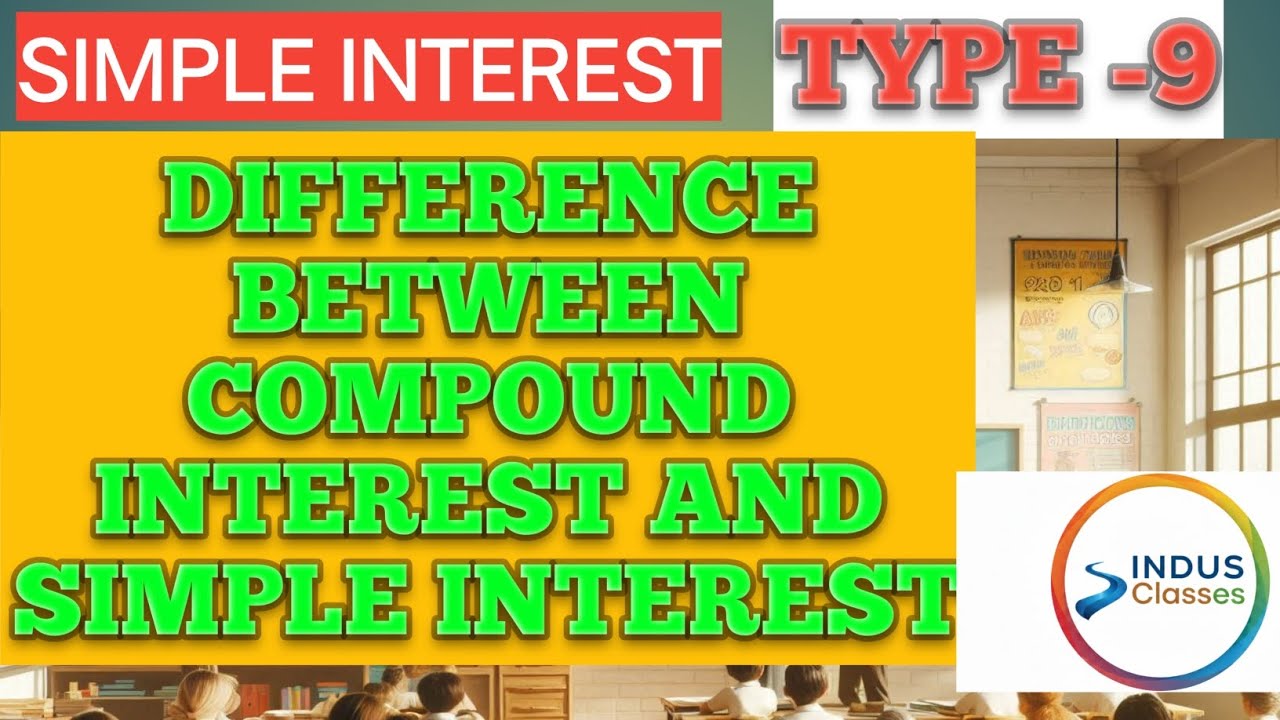 SI vs CI Explained:Key Differences & Shortcut Tricks for Competitive Exams தனி வட்டி vs கூட்டு வட்டி