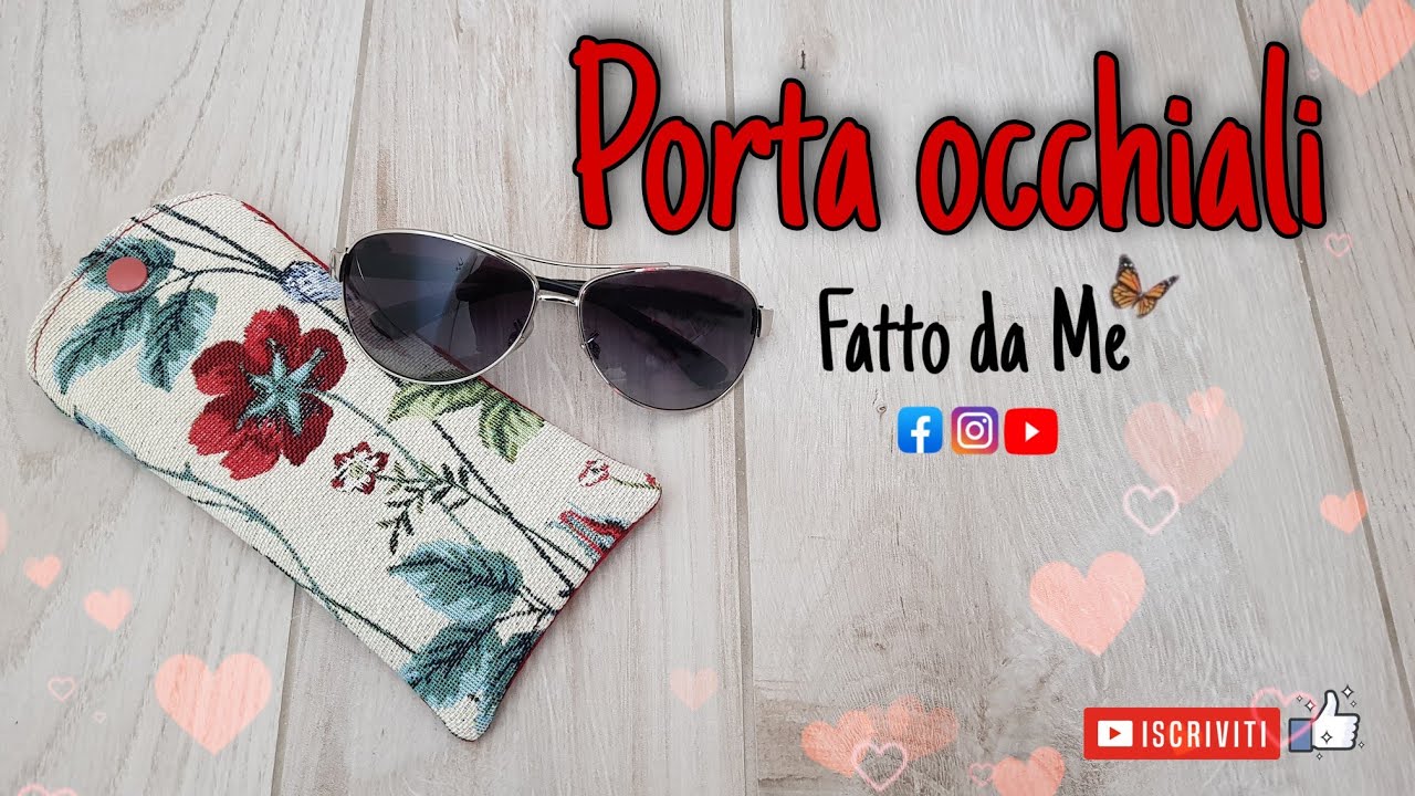 Porta occhiali fai da te | cucire un porta occhiali facile e veloce | Fatto da Me #fattodame 31
