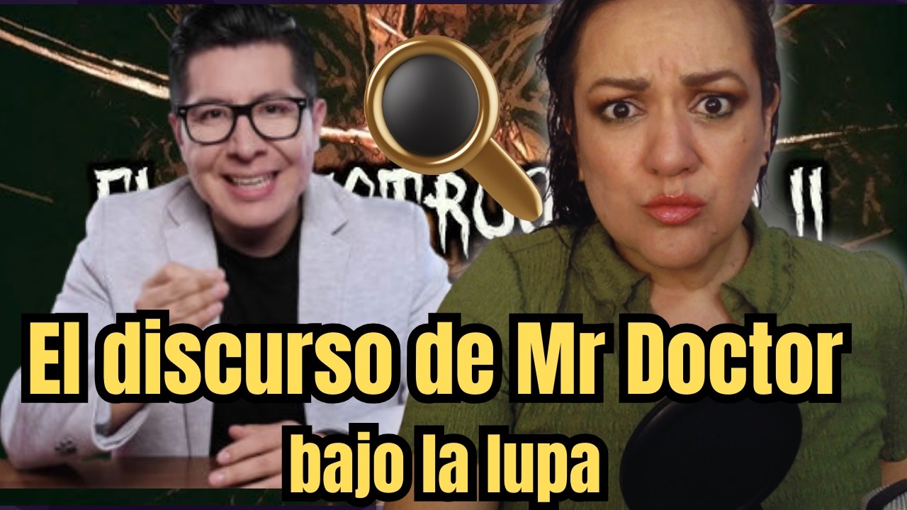 El discurso de Mr Doctor bajo la lupa | Reacción a El Monstruo Roto 2 (Parte 1)