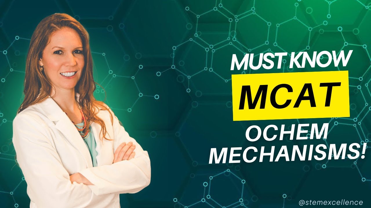 MCAT Organic Chemistry: Mechanisms You MUST Know
