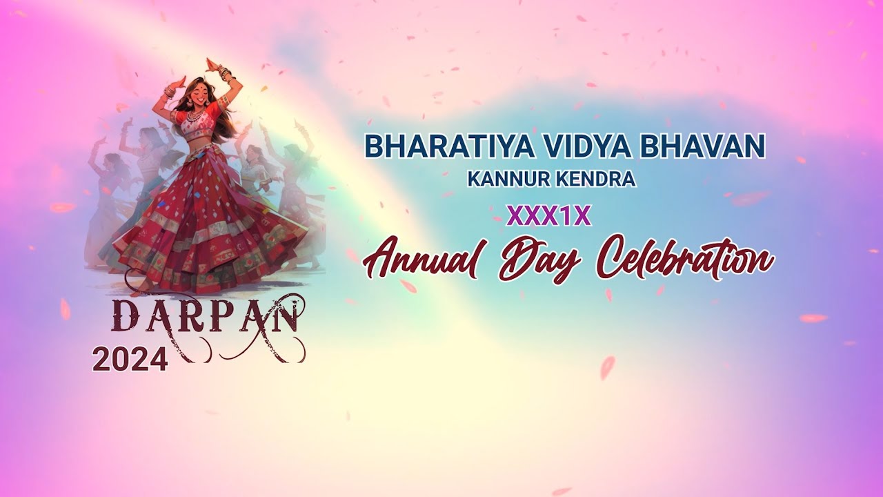 BHARATIYA VIDYA BHAVAN  ANNUAL DAY CELEBRATION DAY   1   KANNUR   29 11 2024