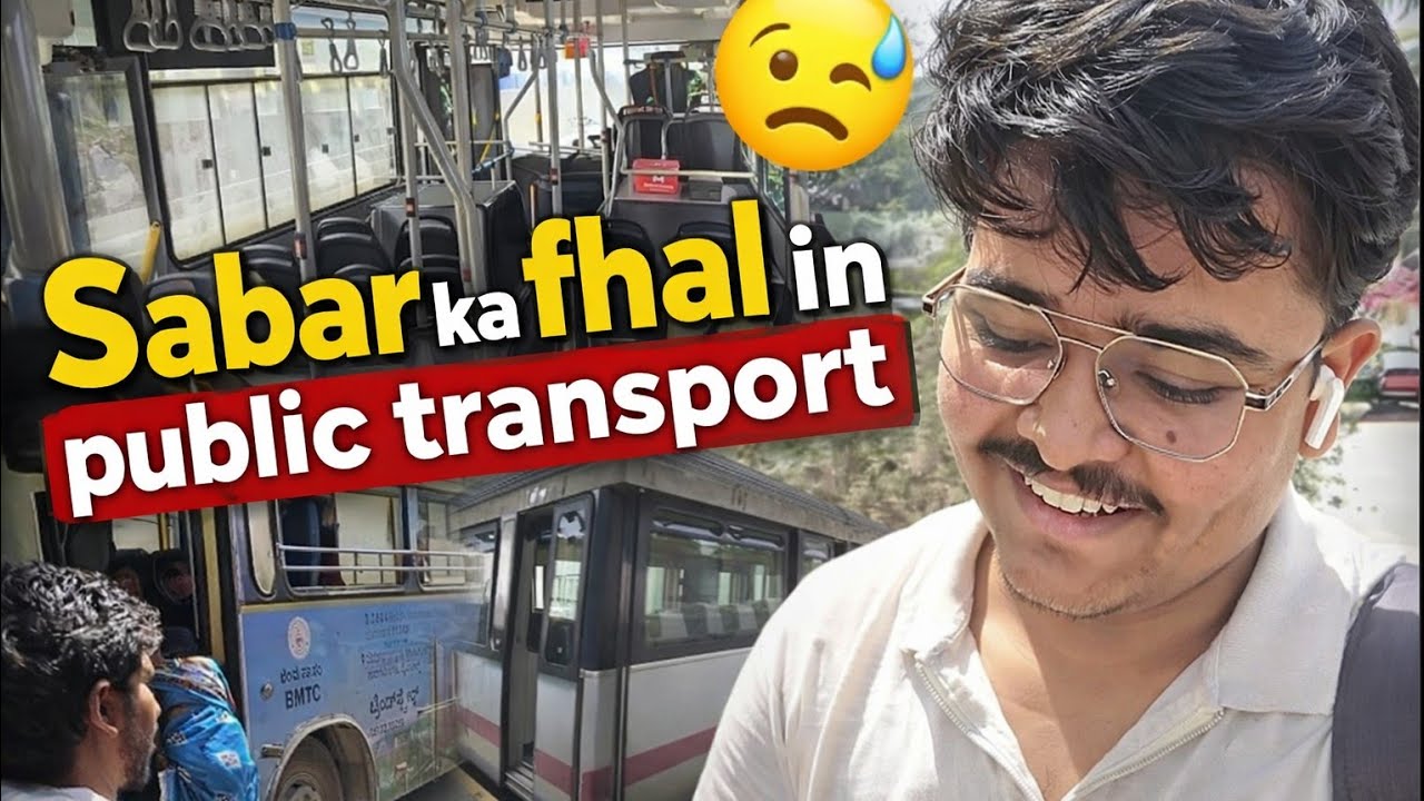 SABAR KA FHAL IN PUBLIC TRANSPORT | BANGLORE | #struggle |#dailyvlog | #studentlife | #bachelorlife