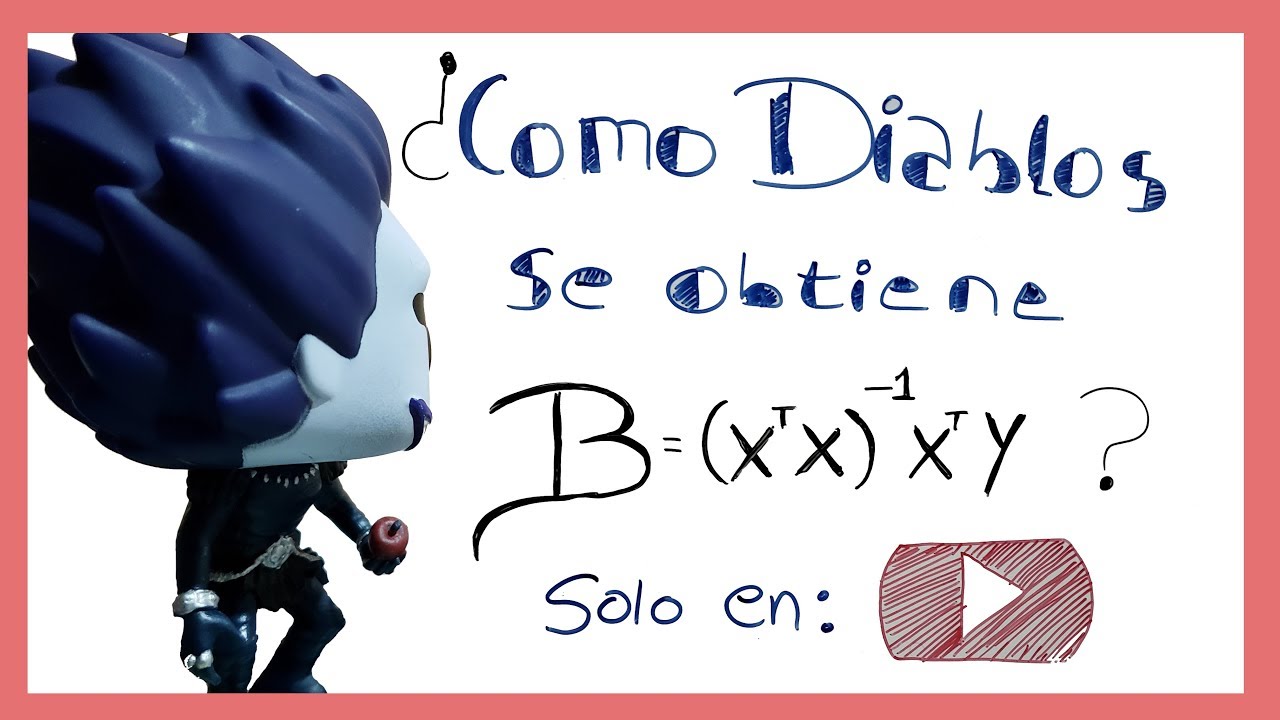 ¿Como diablos se obtiene el estimador Beta en Econometria?