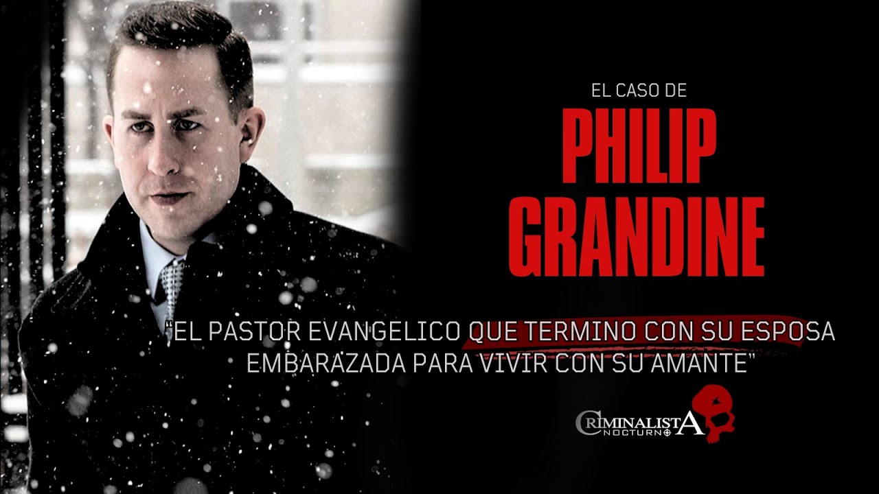 El caso del Pastor Phillip Grandine | Criminalista Nocturno