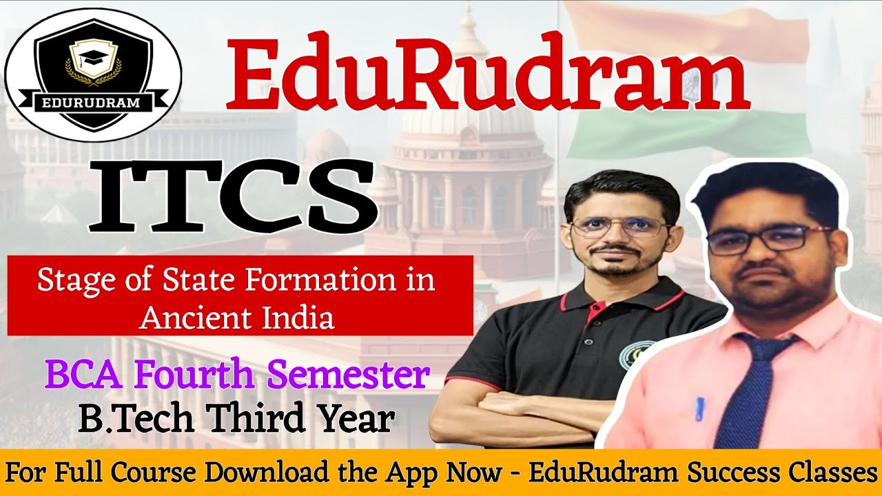 Stage of State Formation in Ancient India || ITCS #edurudram #aktuexam #aktubca #aktubtech