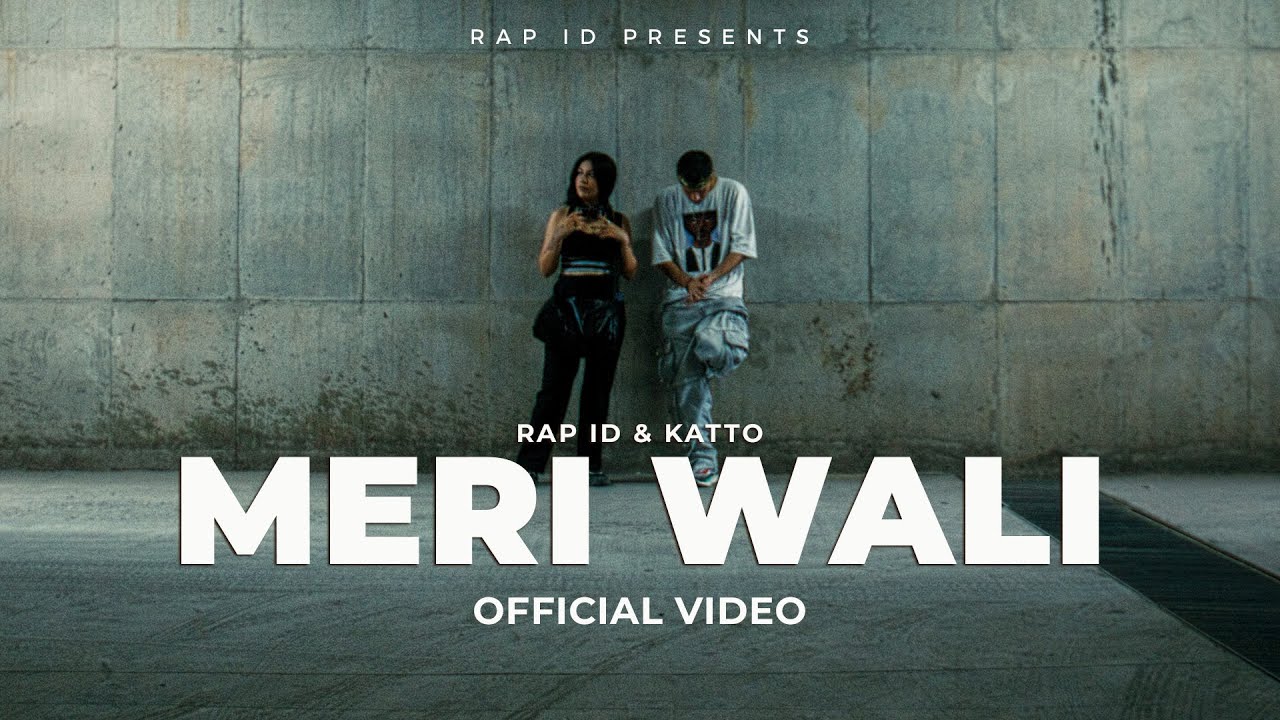Meri Wali (Official Video) | RAP ID | Katto
