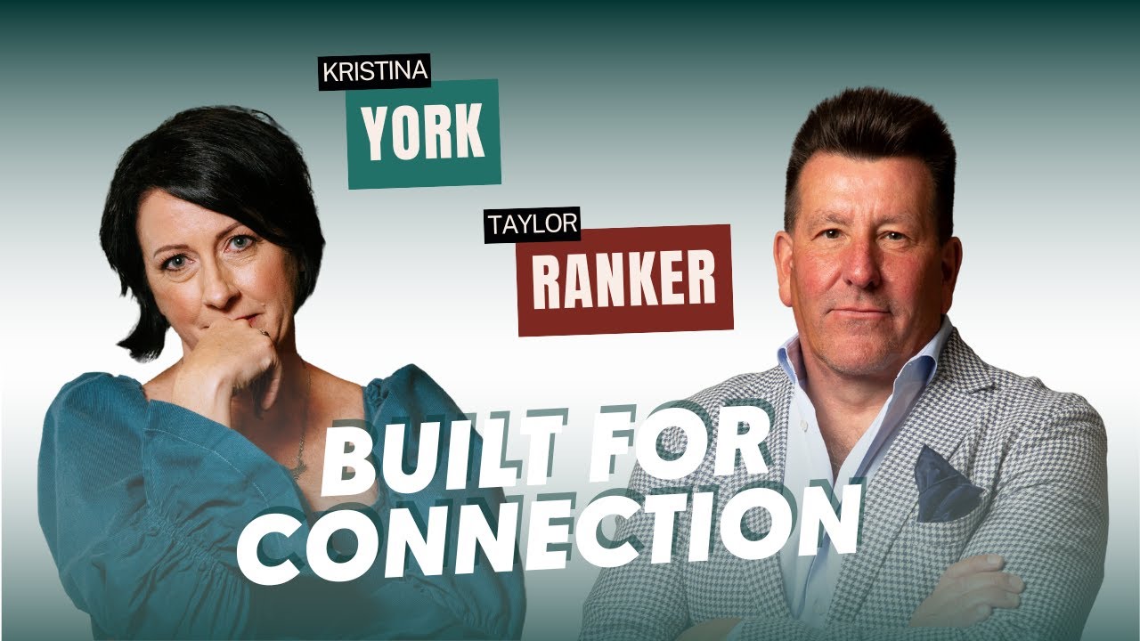 Episode 22 : Built for Connection with Taylor Ranker