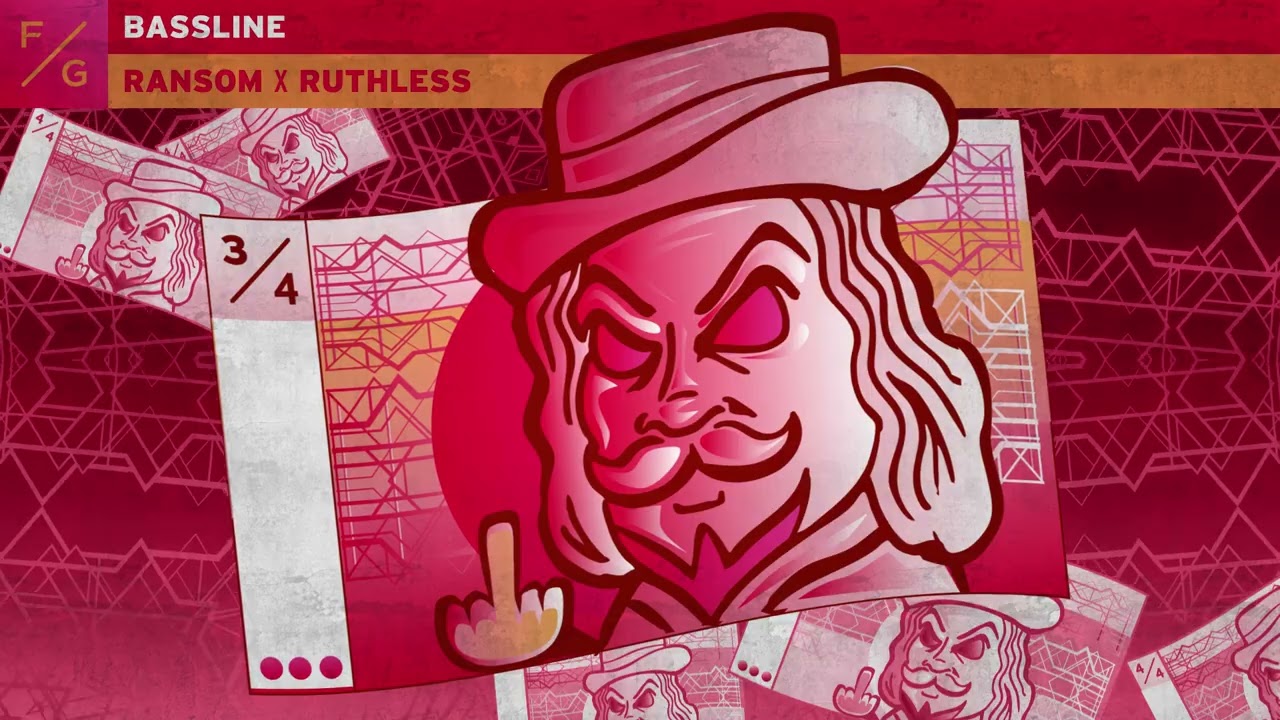Ransom x Ruthless - Bassline [Artwork Video]