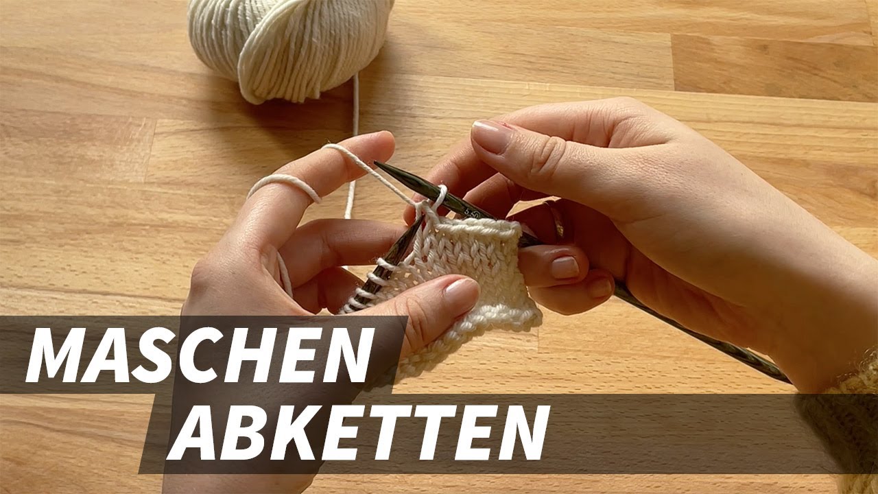 Stricken für Anfänger | Maschen abketten