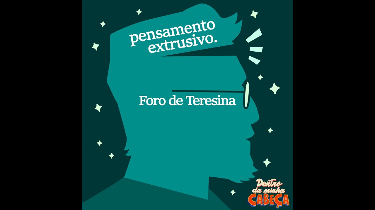 Pensamento extrusivo - Foro de Teresina
