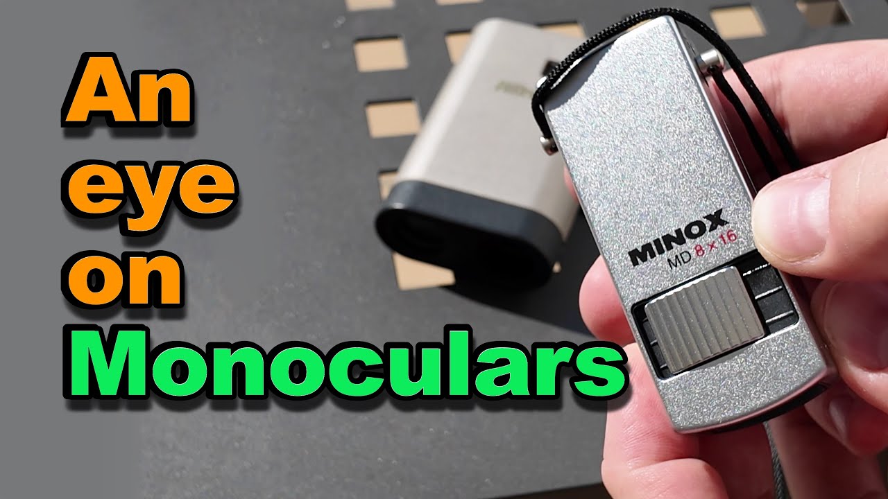 An eye on monoculars