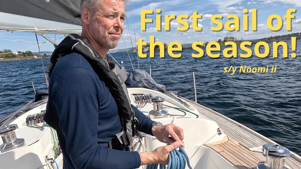 First sail of the season - Sailing the inner Oslo fjord - s/y Noomi II (S02E03)
