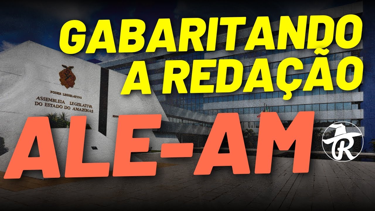 Gabaritando a redação da ALE-AM - Banca FGV | Prof. Raphael Reis