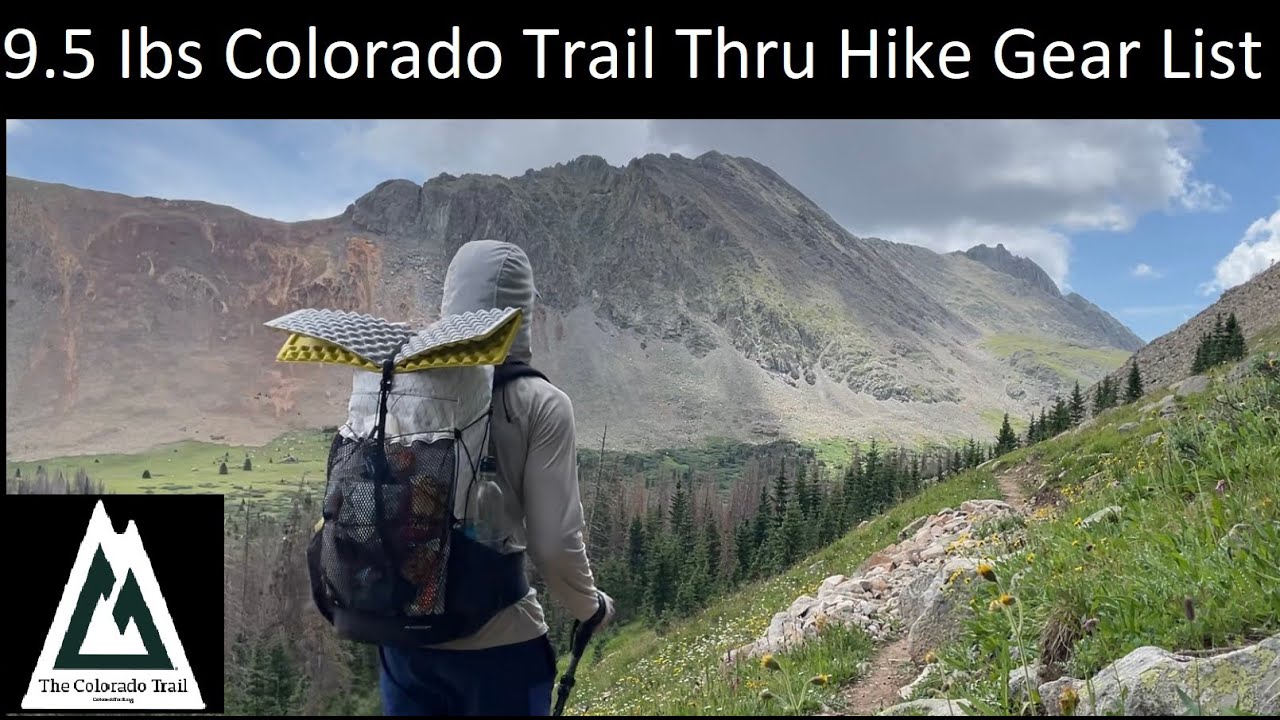 Colorado Trail Thru Hike Gear List - 9.5 Ibs