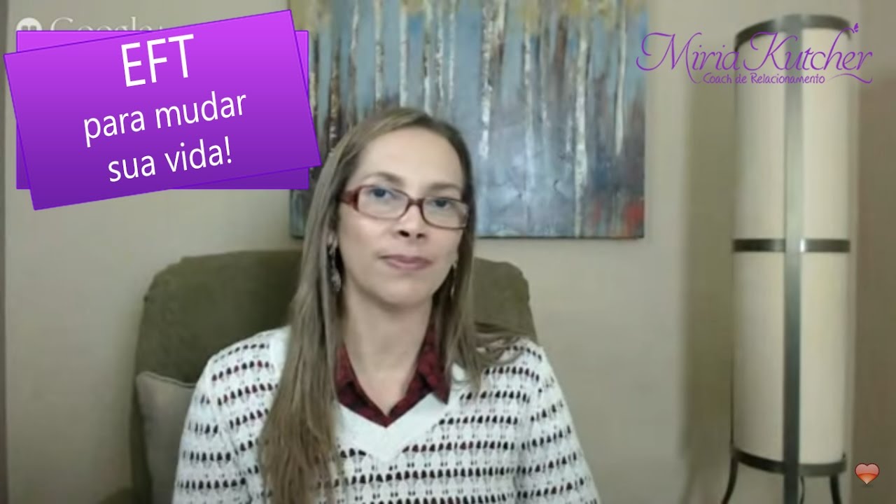 EFT para mudar sua vida!