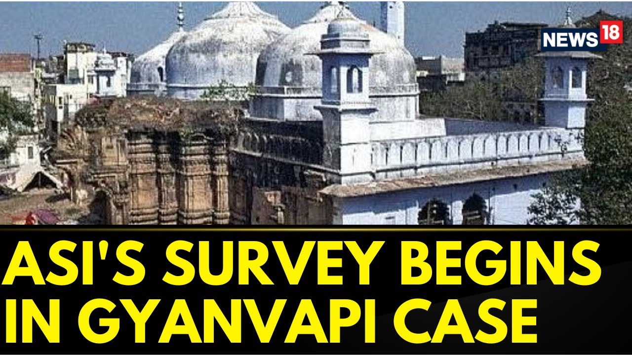 ASI Begins The Scientific Survey Of Gyanvapi Mosque | Gyanvapi Case | Uttar Pradesh | News18