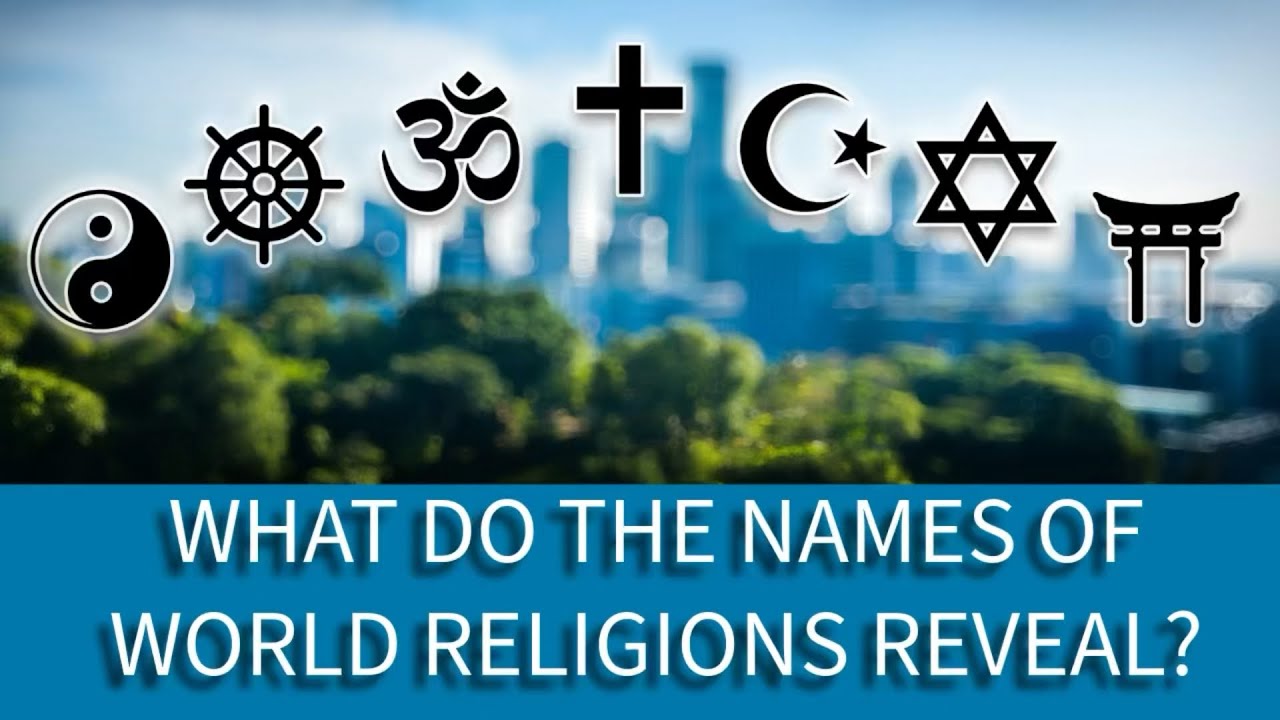 What Do the Names of World Religions Reveal?