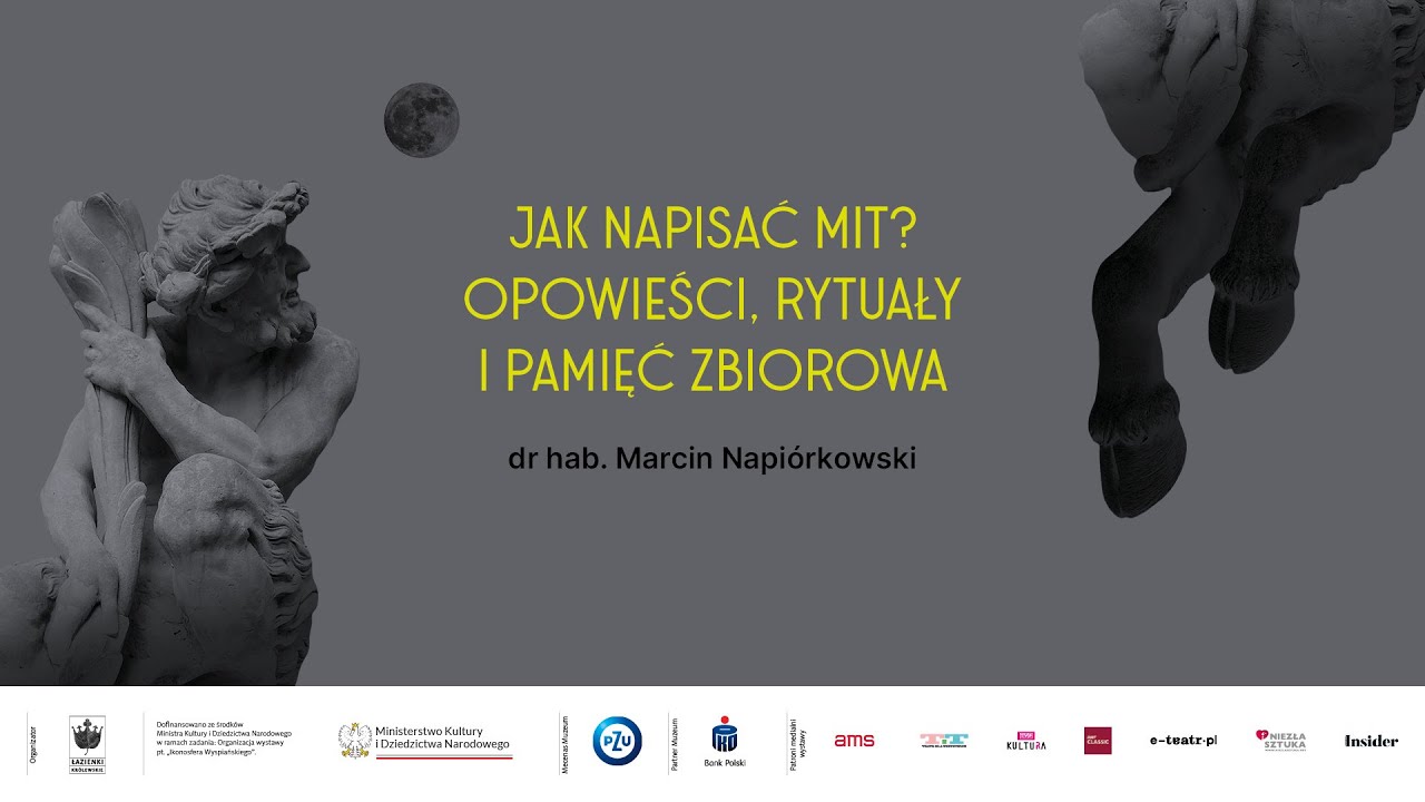 Jak napisać mit? Opowieści, rytuały i pamięć zbiorowa - dr hab. Marcin Napi&oacute;rkowski