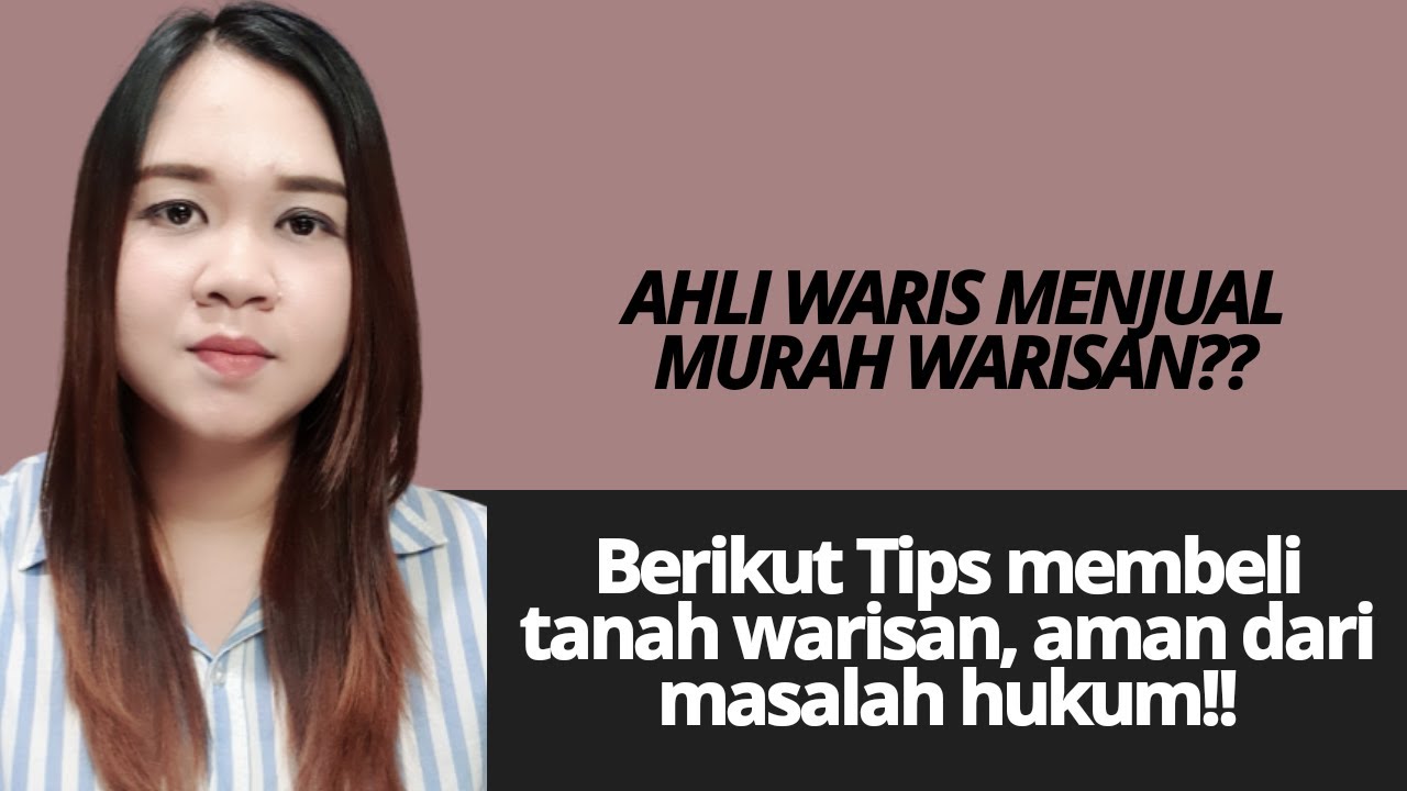 Jangan Takut Membeli Tanah Warisan!! | Kalian perlu tau hal ini agar pembeliannya sah.