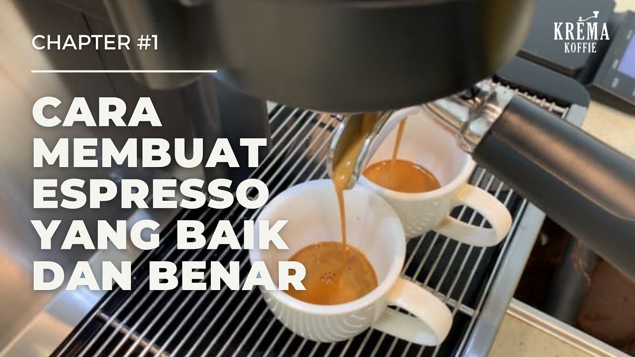 Cara Membuat Espresso yang Baik & Benar
