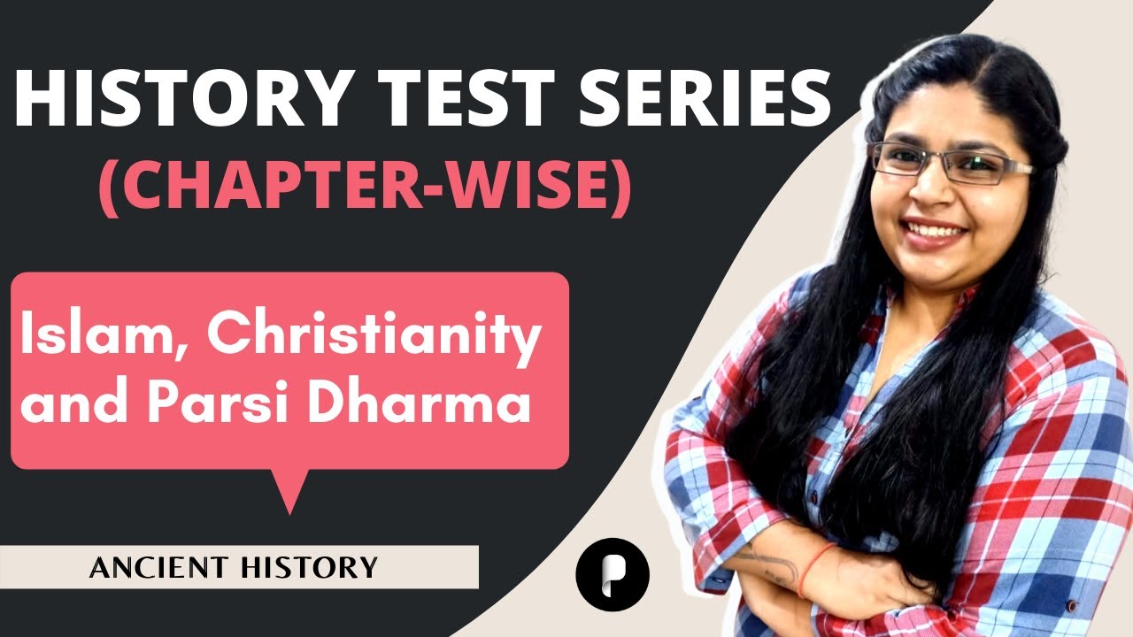History Test Series | Islam, Christianity and Parsi Dharma | Ancient history | MCQ series