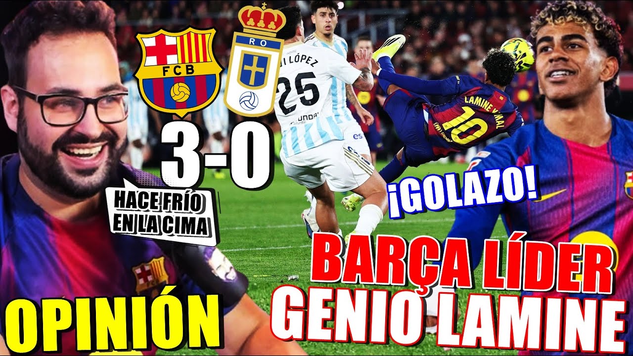 BRUTAL GOLAZO de LAMINE y el BARÇA LÍDER tras GANAR 3-0 al OVIEDO tras una SIESTA - OPINIÓN