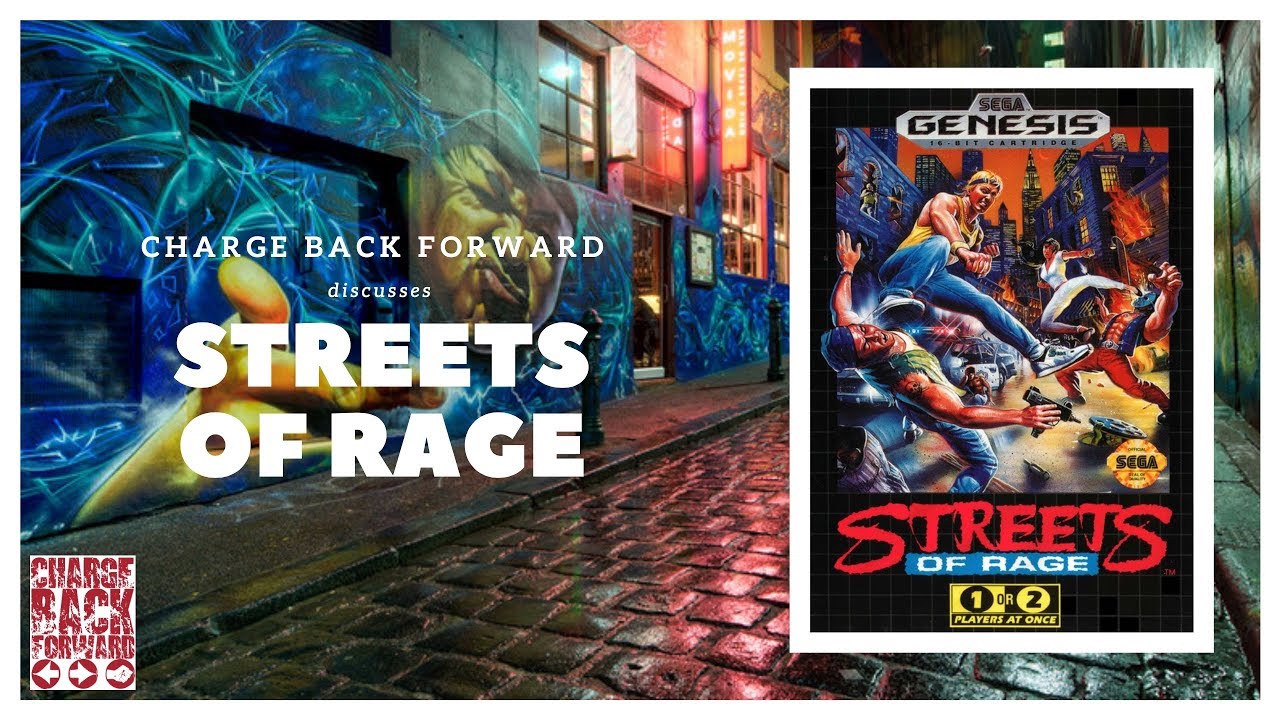STREETS OF RAGE - CHARGE BACK FORWARD