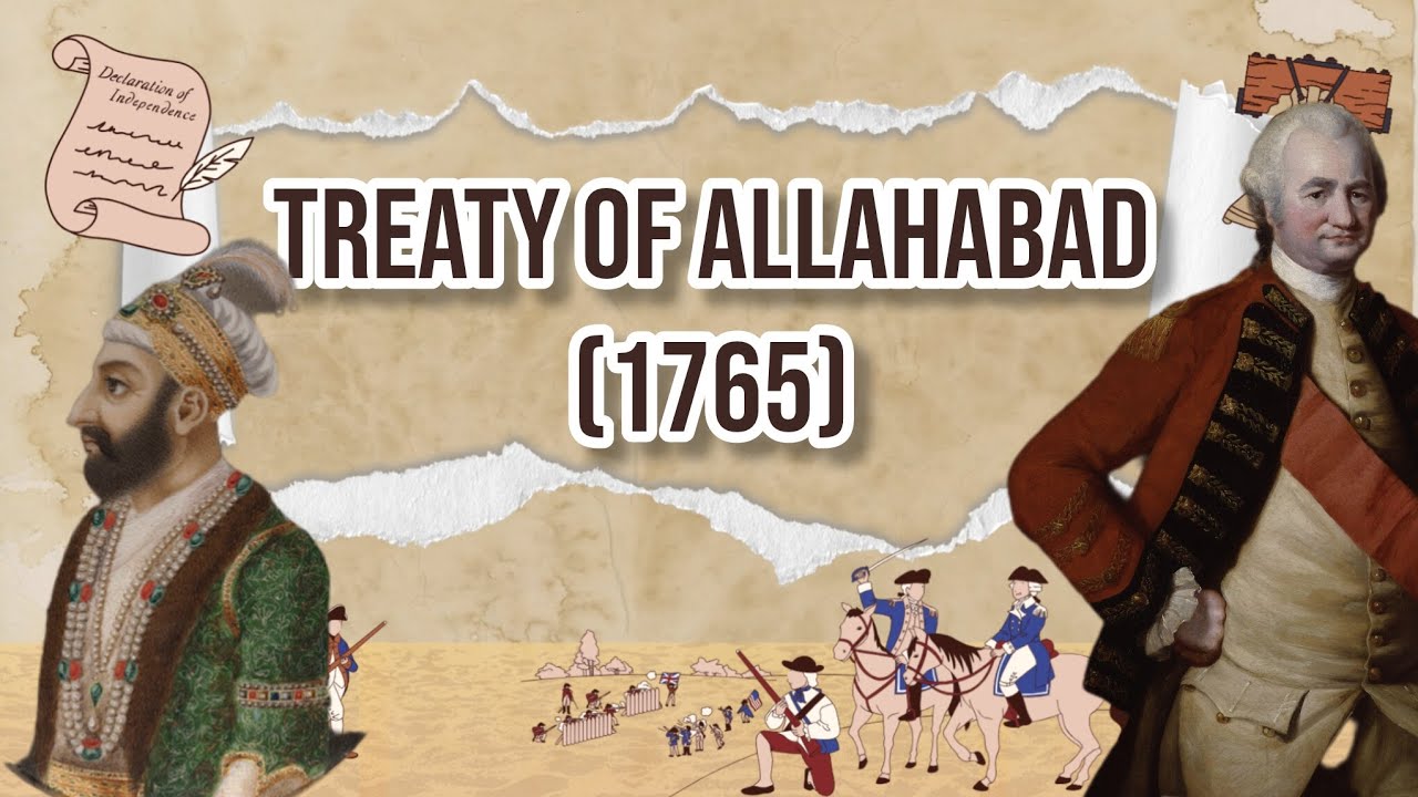 Treaty of Allahabad (1765): The Turning Point in British Rule | Modern History