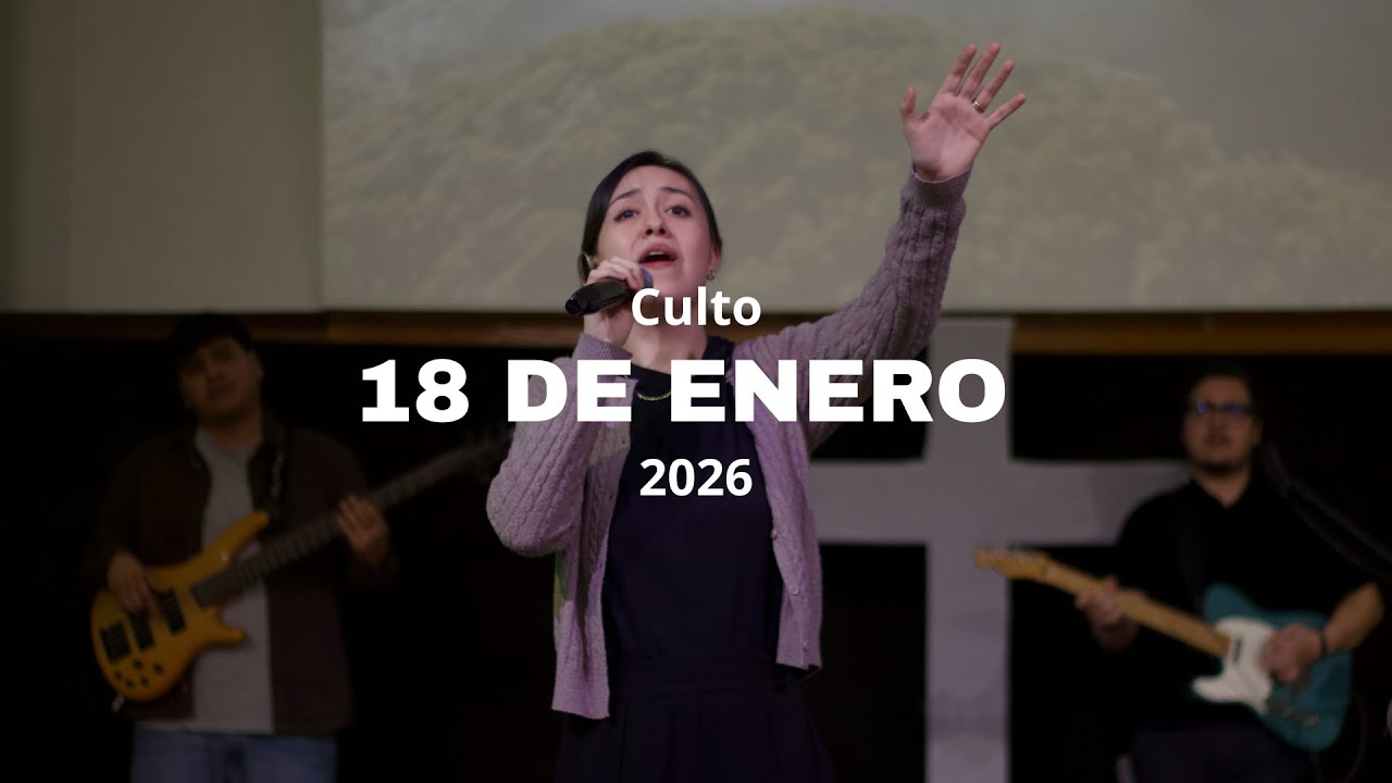 Culto 18 de enero 2026