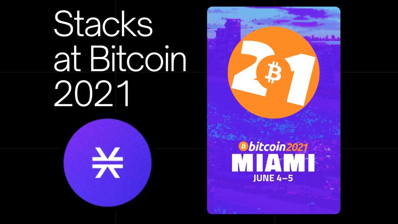 Stacks @ Bitcoin 2021 Miami