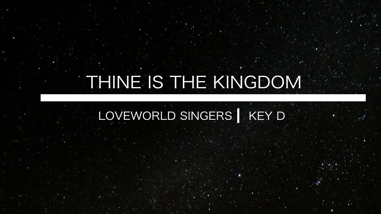 Loveworld Singers | Thine is the kingdom | Key D (Instrumental with lyrics)