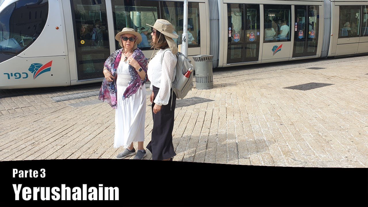 Parte 3 - Yerushalayim