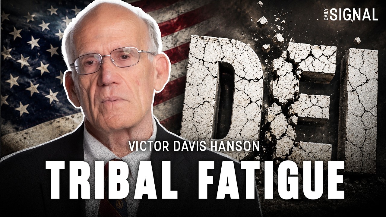 Victor Davis Hanson: America Is Suffering From Tribal Fatigue