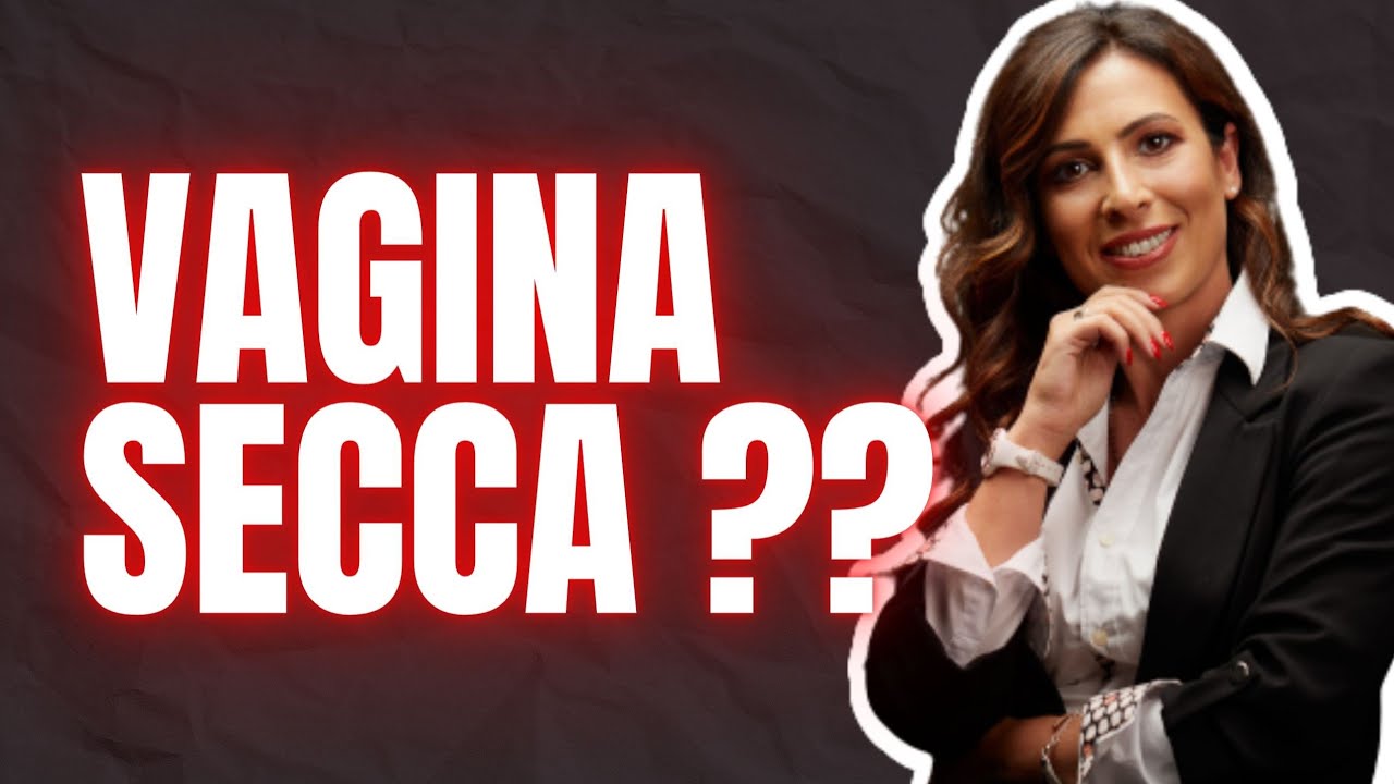 Secchezza VAGINALE... sapevi che...