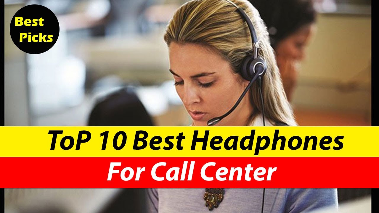 Top 10 Best Headphone For Call Center To Buy Now