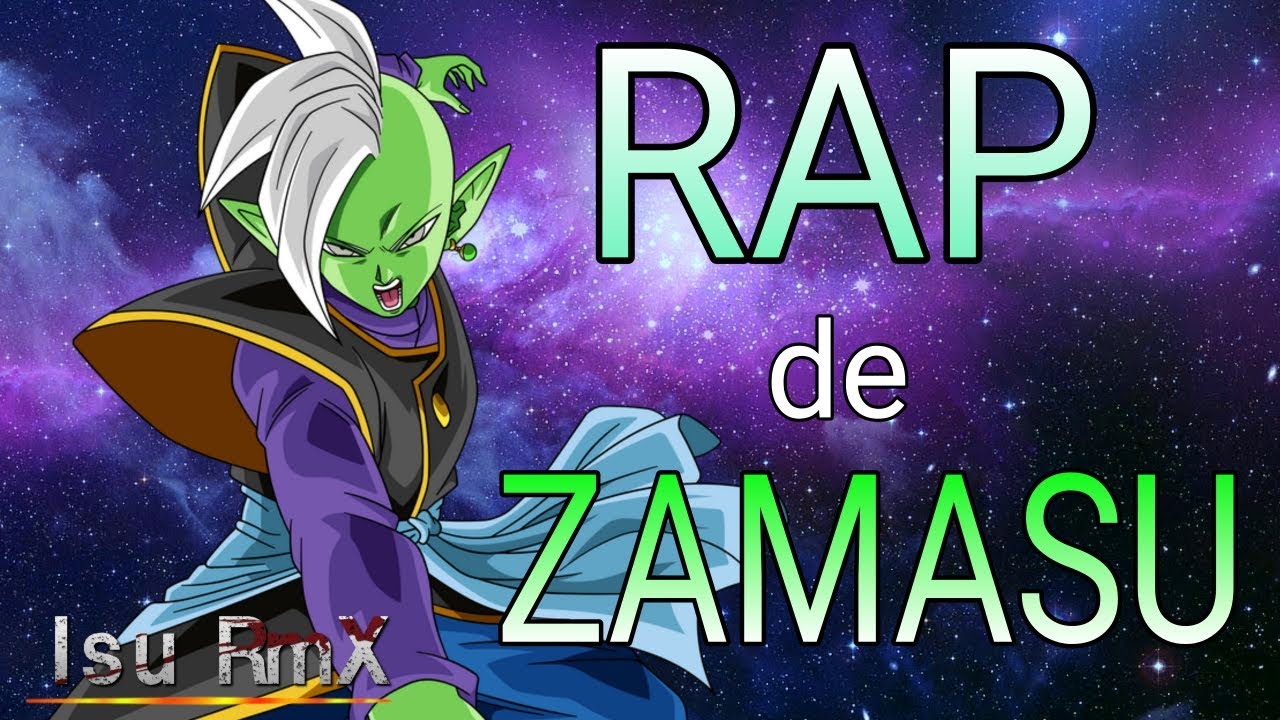 Rap de Zamasu || Dragon ball Súper || Isu RmX