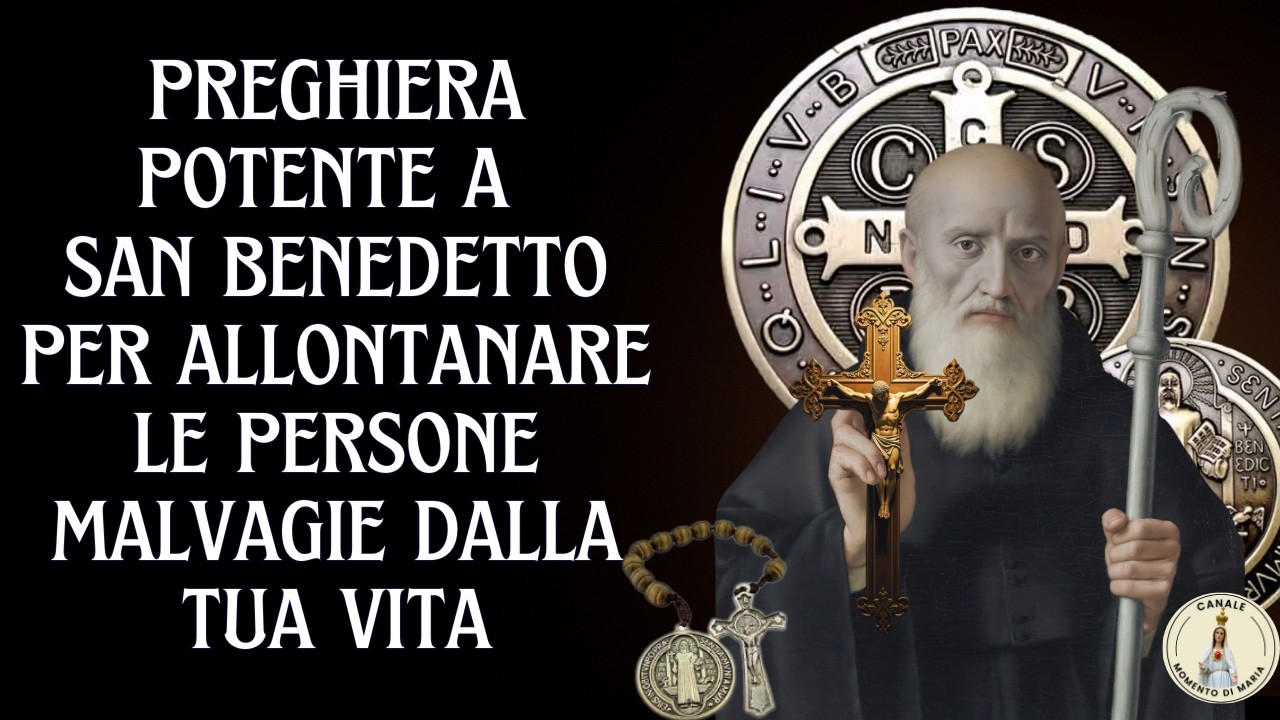 Preghiera Potente a San Benedetto per Allontanare le Persone Malvagie | Protezione e Liberazione