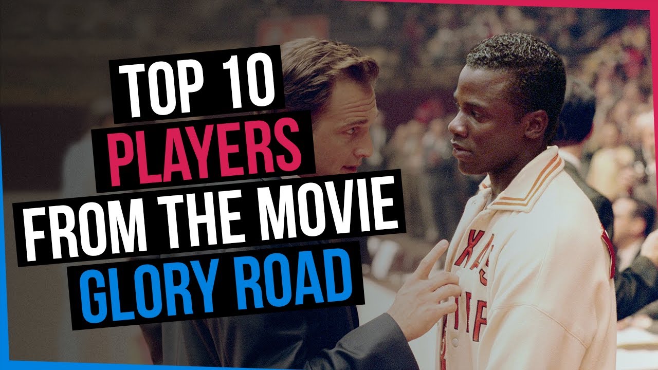 Top 10 Players From The Movie Glory Road