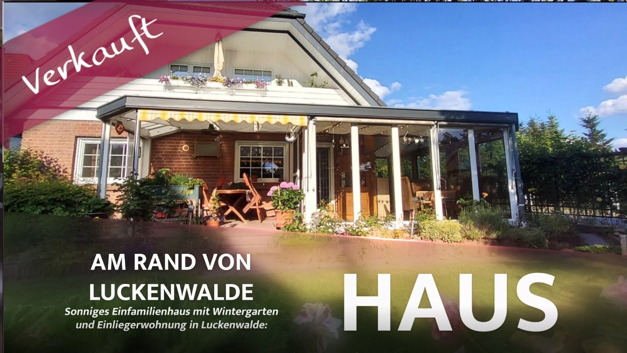 Einfamilienhaus mit Wintergarten + Einliegerwohnung Luckenwalde #Verkauft &uuml;ber MICHELSEN+BINDER immo