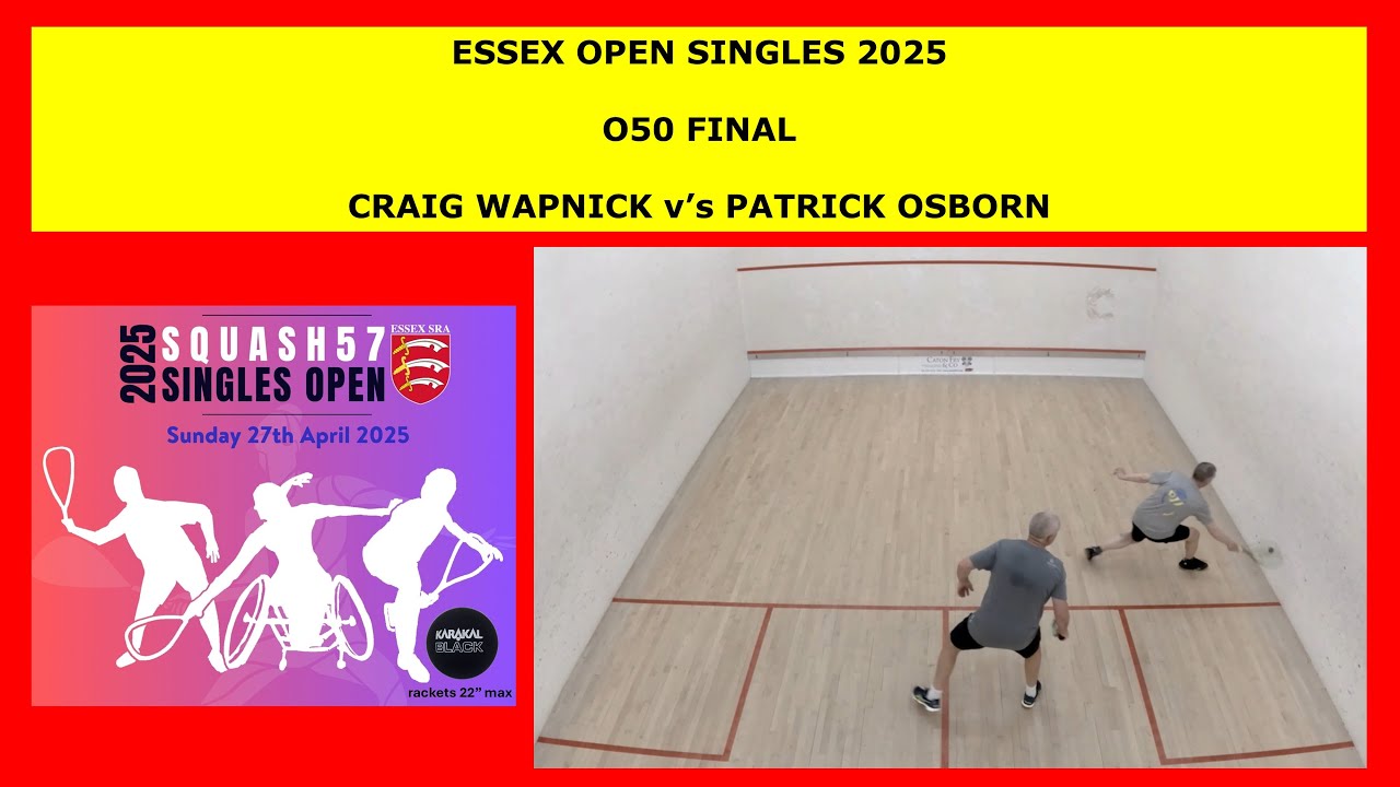 Essex Open Singles 2025 - O50 FINAL: CRAIG WAPNICK v's PATRICK OSBORN