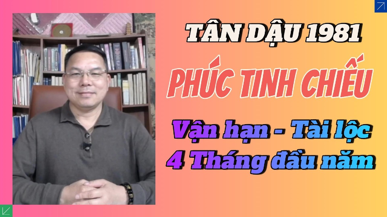 Tân Dậu 1981 Năm 2026: Phúc Tinh Chiếu! 4 Tháng Đầu Năm Lộc Vào Hay Lộc Trôi? #VanHan2026