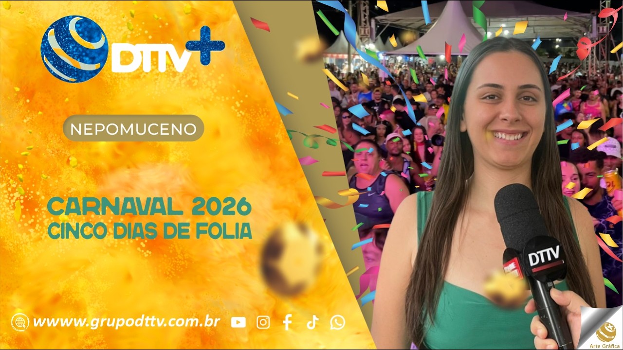FOLIA EM NEPOMUCENO 2026 REÚNE GRANDE PÚBLICO DURANTE CINCO DIAS DE FESTA.