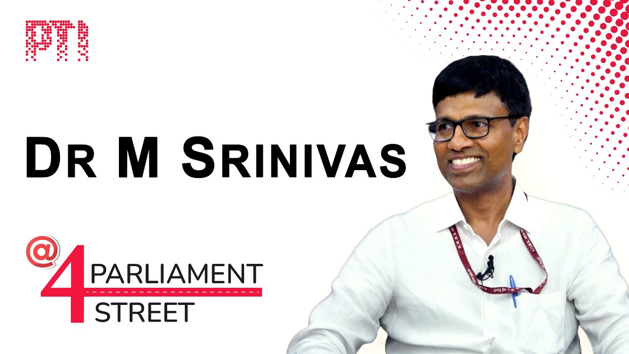 Dr. M Srinivas @ 4 Parliament Street | Exclusive conversation with Director of AIIMS-Delhi at PTI