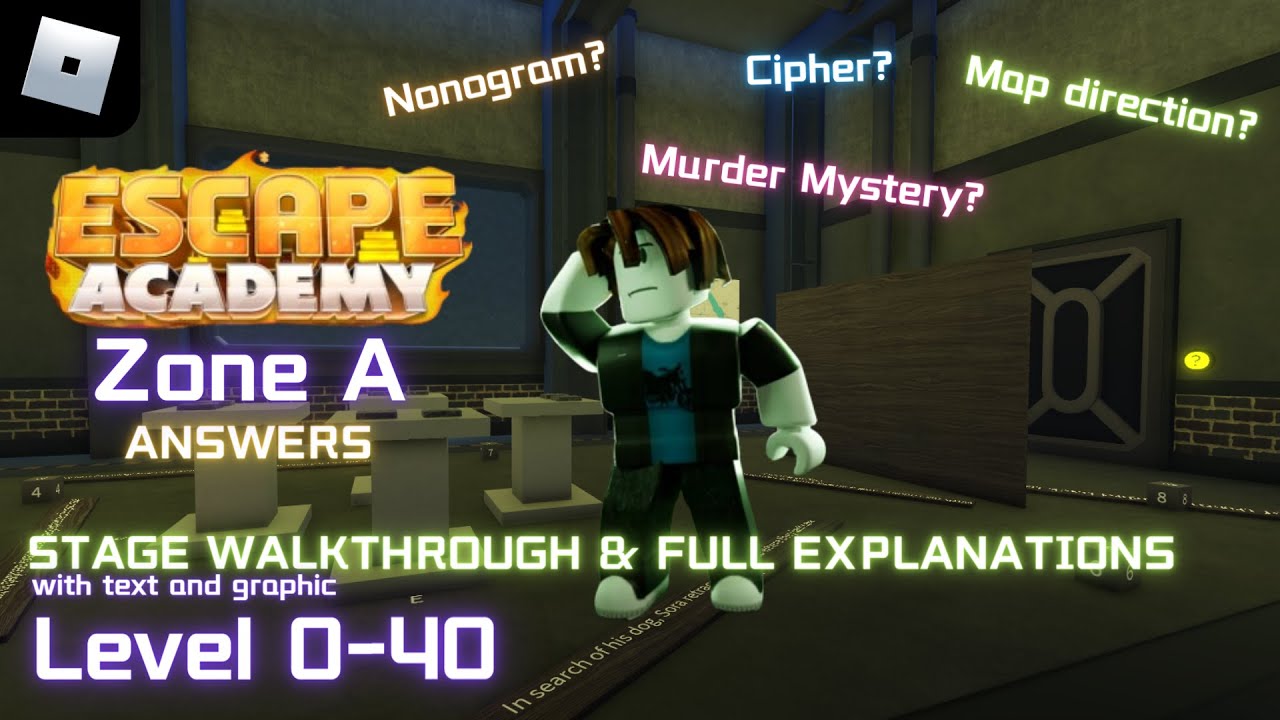 SOLUTIONS, STAGE WALKTHROUGH & FULL EXPLANATIONS FOR LEVEL 0 TO 40 | Escape Room Academy | Roblox