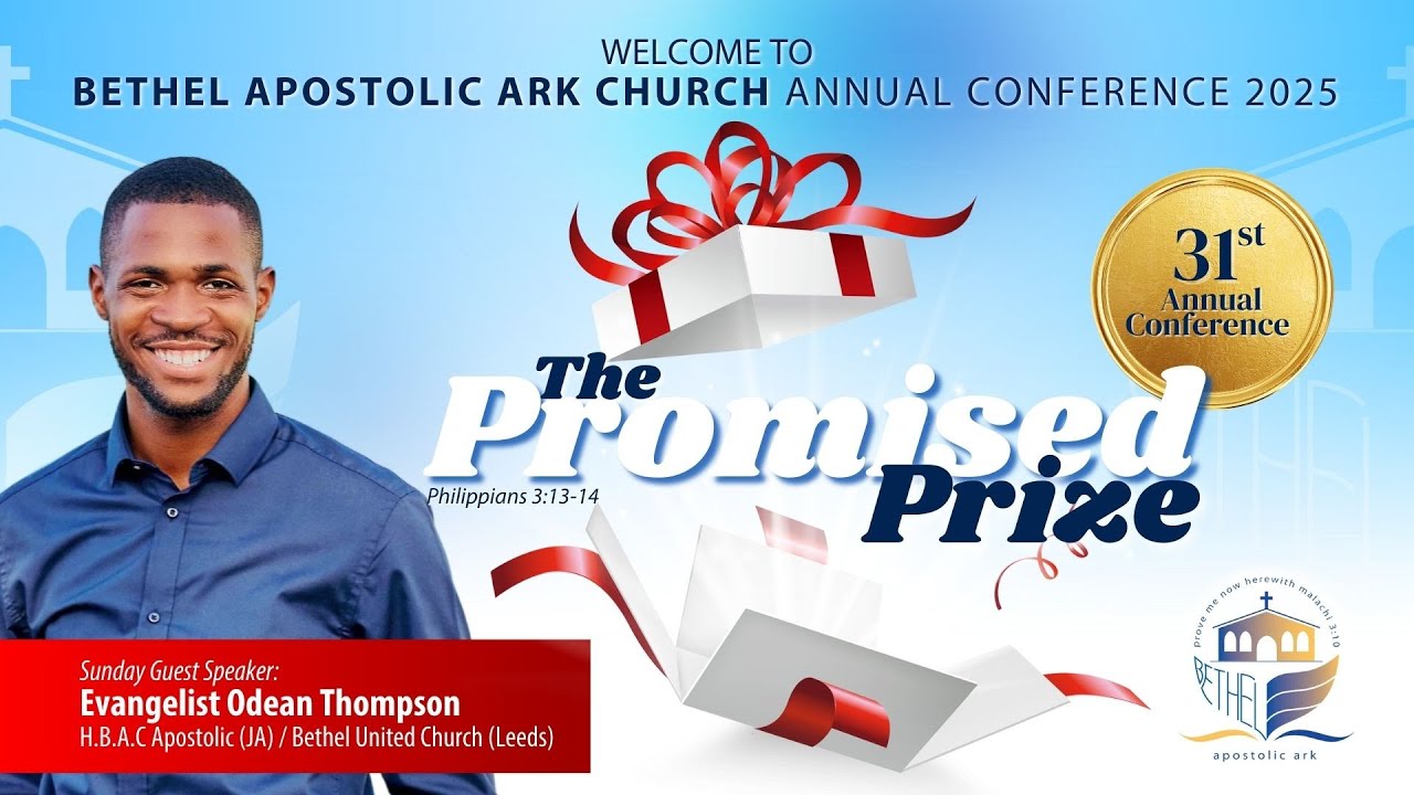 Sunday Morning - The Promised Prize - Bethel Apostolic Ark Conference 2025